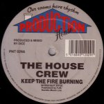 The House Crew - Keep The Fire Burning, Get On Up