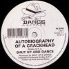 Shut Up And Dance - Autobiography Of A Crackhead
