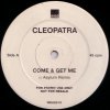 Cleopatra - Come & Get Me