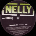 Nelly - N Dey Say/ In My Life