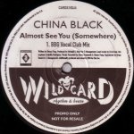 China Black - Almost See You (Somewhere)