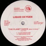 Liquid Oxygen - The Planet Dance (Move Ya Body)