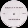 Gangsters In The Mood - Shez-N-The-Houss / Gangsters After Dark