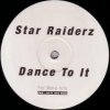 Star Raiderz - Dance To It